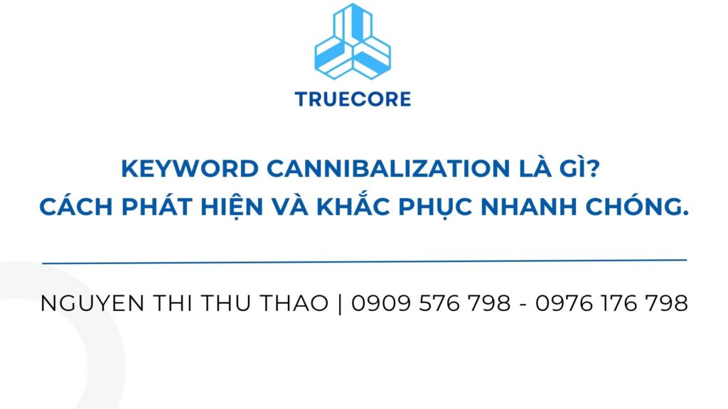 Keyword Cannibalization là gì? Cách phát hiện và khắc phục nhanh chóng. keyword cannibalization là gì
