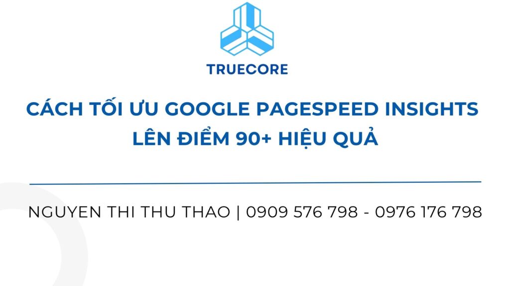 cách tối ưu google pagespeed insights lên điểm 90+ hiệu quả