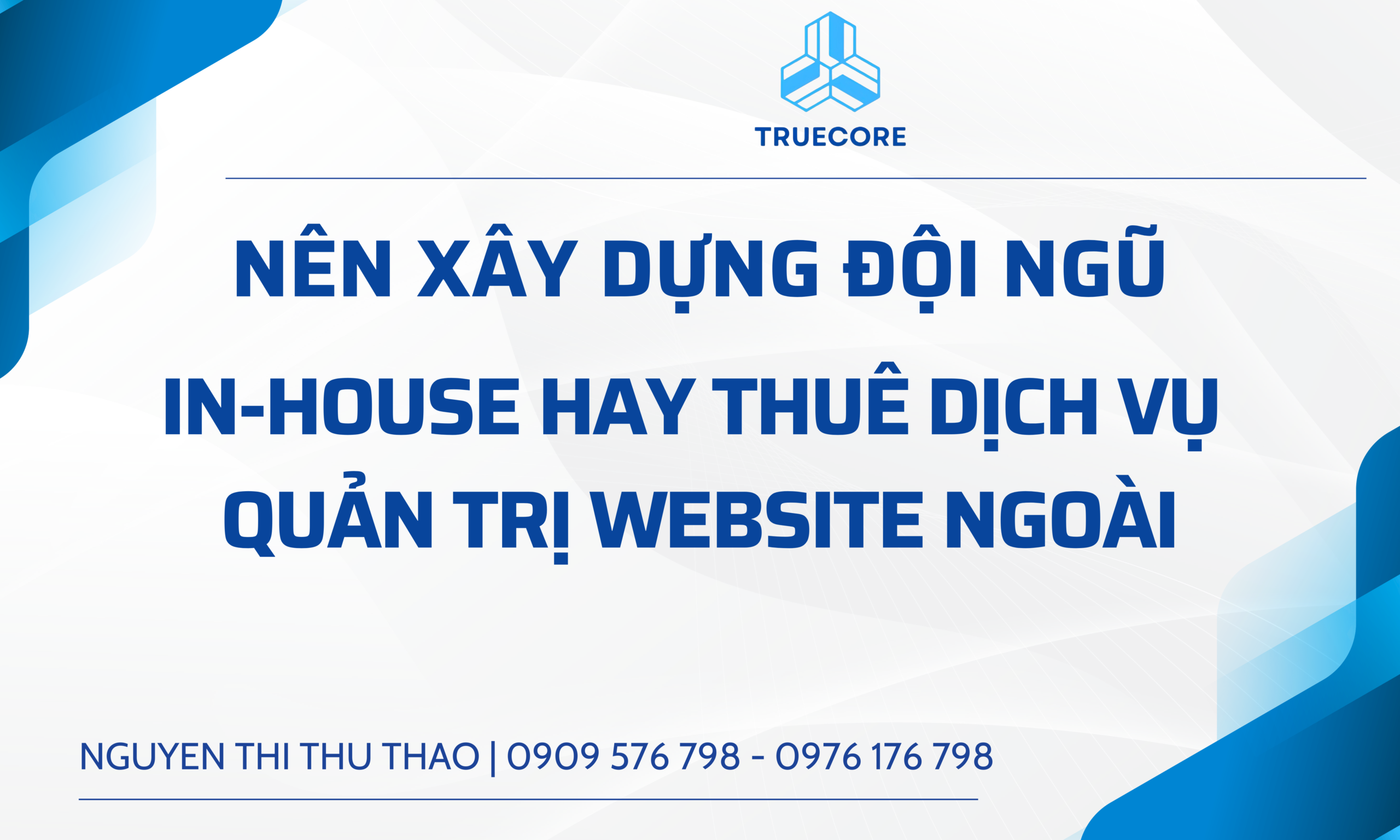 nên xây dựng đội ngũ it in house hay thuê dịch vụ quản trị website