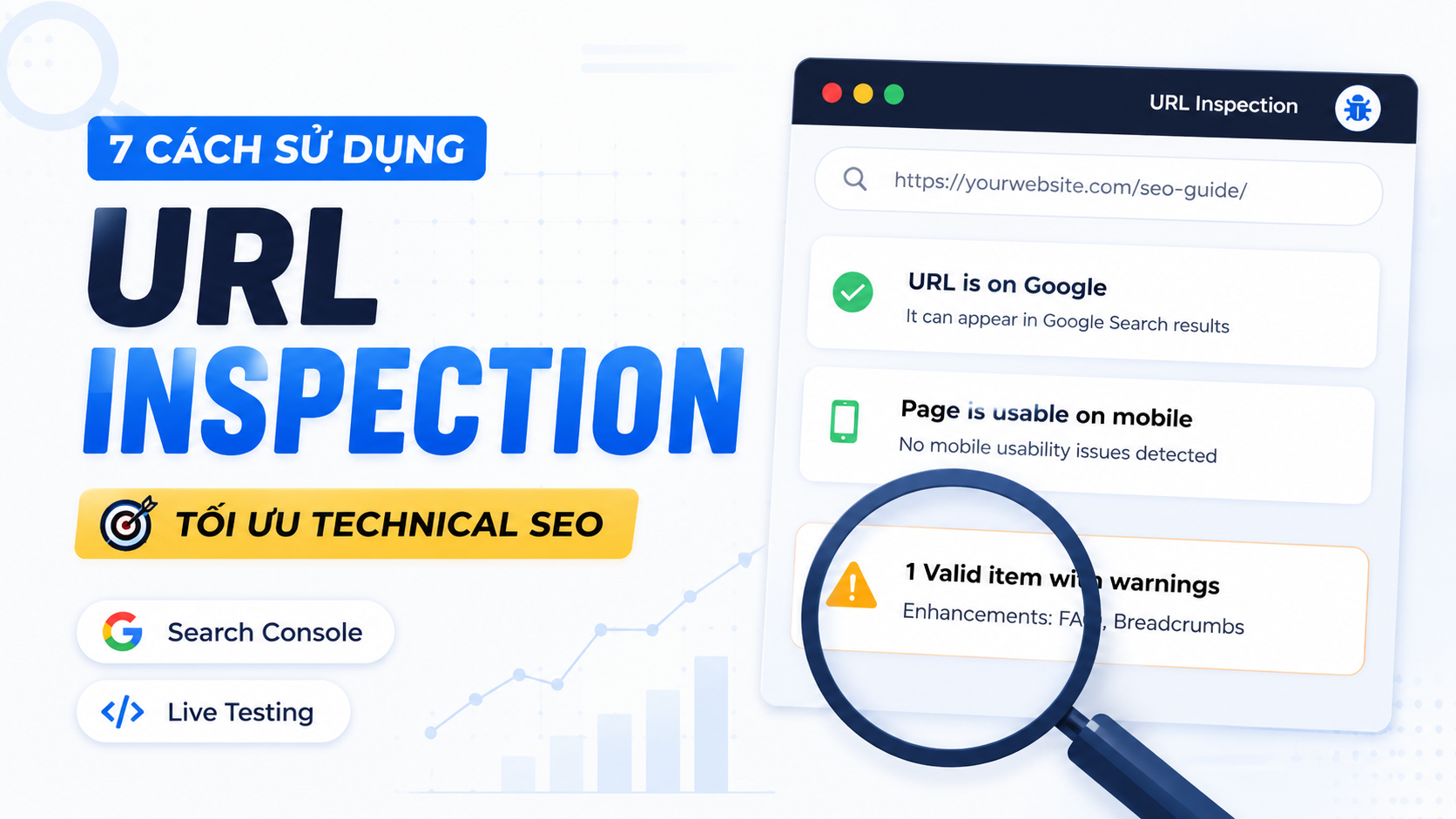cách sử dụng công cụ url inspection để tối ưu technical seo