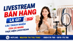 Trang chủ phân tích các trách nhiệm bắt buộc đối với cá nhân thực hiện livestream