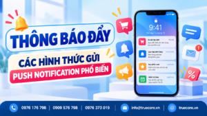 thông báo đẩy là gì các hình thức gửi push notification phổ biến